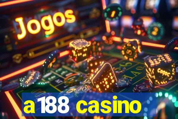 a188 casino